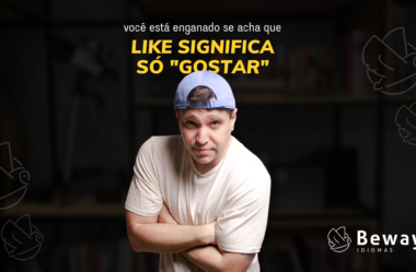 Like não significa só “gostar”