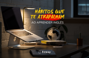 Hábitos Que Podem Impedir Seu Progresso No Aprendizado Do Inglês